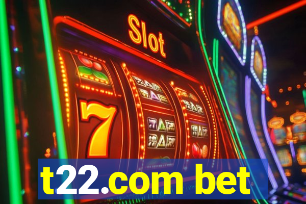 t22.com bet